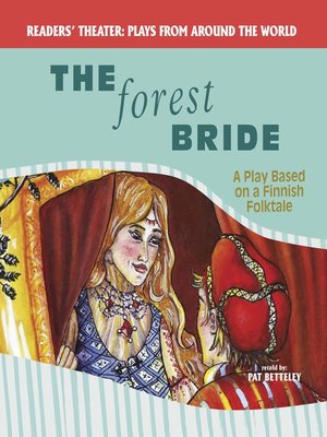 cover image of The Forest Bride: A Play Based on a Finnish Folktale